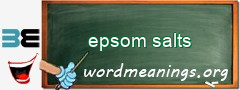 WordMeaning blackboard for epsom salts